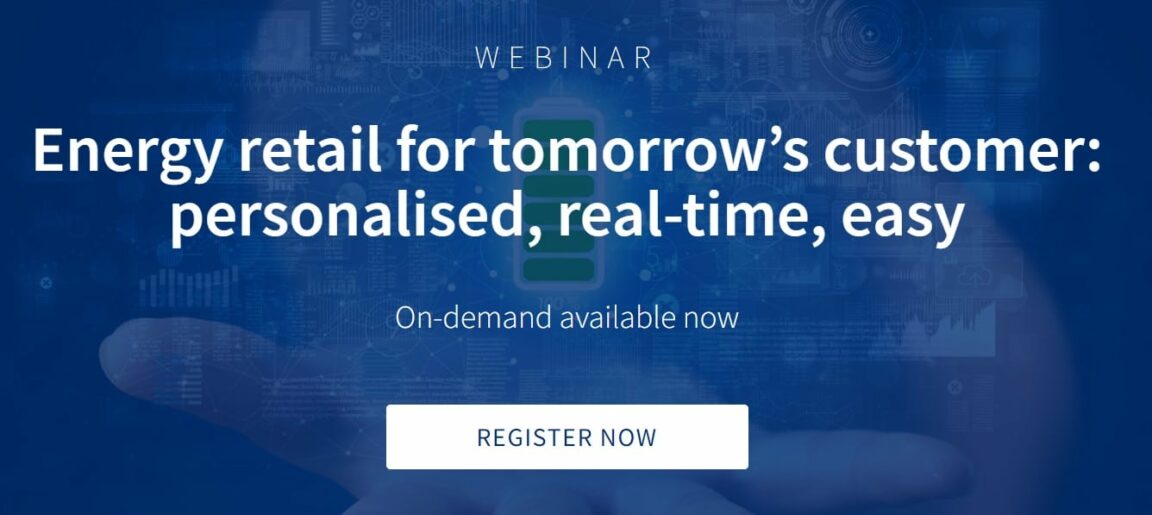 Energy retail for tomorrow’s customer: personalised, real-time, easy [WEBINAR]