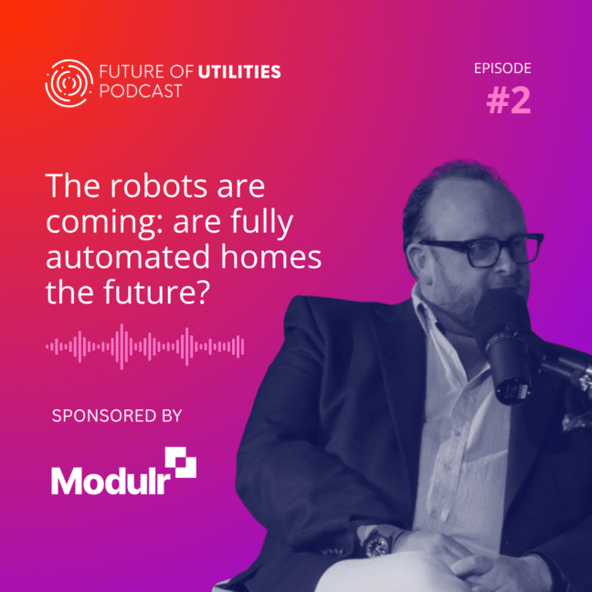 The robots are coming: are fully automated homes the future? | Episode 2 | Sponsored by Modulr