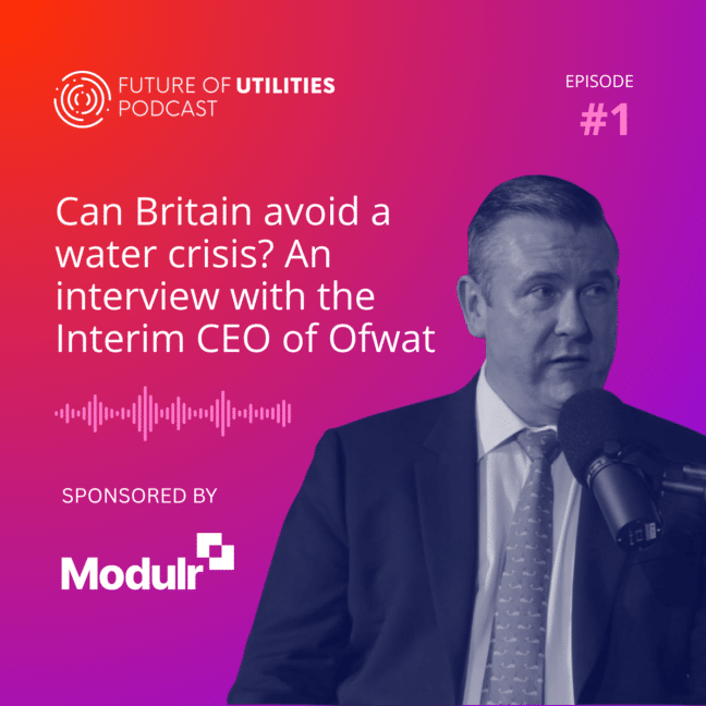 Can Britain avoid a water crisis? An interview with the CEO of Ofwat | Episode 1 | Sponsored by Modulr