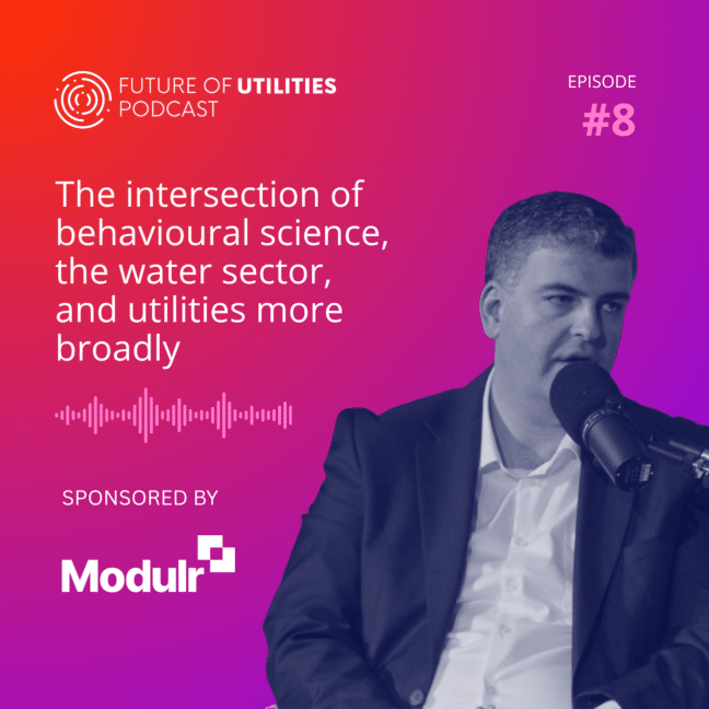 The intersection of behavioural science, the water sector, and utilities more broadly | Episode 8 | Sponsored by Modulr